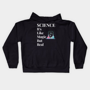 Science It's Like Magic But Real Kids Hoodie